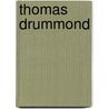 Thomas Drummond by Richard Barry O'Brien