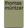 Thomas Müntzer door Gerhard Wehr