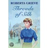 Threads Of Silk door Roberta Grieve