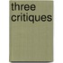 Three Critiques