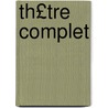 Th£tre Complet by Jean Racine