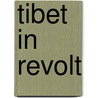 Tibet In Revolt by George N. Patterson