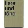 Tiere und Töne door Donna Leon