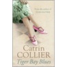 Tiger Bay Blues door Catrin Collier