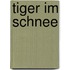 Tiger im Schnee