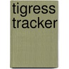 Tigress Tracker door Consuello Turk