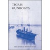 Tigris Gunboats door Vice-Admiral Wilfrid Nunn