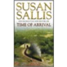 Time Of Arrival door Susan Sallis