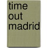 Time Out Madrid door Time Out