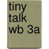 Tiny Talk Wb 3a
