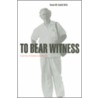 To Bear Witness door Kevin M. Cahill