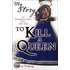 To Kill A Queen