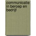 Communicatie in Beroep en Bedrijf