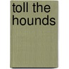 Toll The Hounds door Steven Erikson
