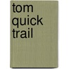 Tom Quick Trail door James W. Burbank