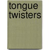 Tongue Twisters door Mike Artell