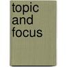 Topic And Focus by Chungmin Lee
