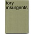 Tory Insurgents