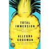 Total Immersion door Allegra Goodman