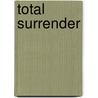 Total Surrender door Teresa
