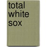 Total White Sox door Richard L. Lindberg