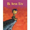 Ik ben Liv by Wilbert van der Steen