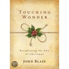 Touching Wonder door John Blase