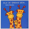 Als ik groot ben ...