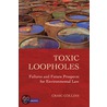 Toxic Loopholes by Craig Collins
