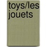 Toys/Les Jouets by Clare Beaton