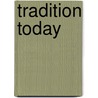 Tradition Today door Onbekend