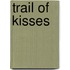 Trail of Kisses