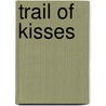 Trail of Kisses door Michelle Monkou