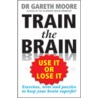 Train the Brain by Gareth Moore