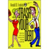 Trash Your Debt by Arnold D. Fredrick