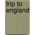 Trip to England