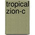 Tropical Zion-C
