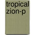 Tropical Zion-P