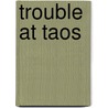 Trouble At Taos door Jackson Davis