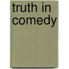 Truth In Comedy door Kim Johnson