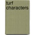 Turf Characters