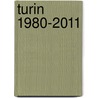 Turin 1980-2011 door Giovanni Durbiano