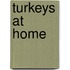 Turkeys At Home