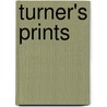 Turner's Prints by Luke Herrmann