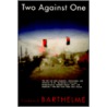Two Against One door Frederick Barthelme