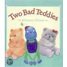 Two Bad Teddies by Kilmeny Niland