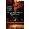 Two Lethal Lies door Annie Solomon