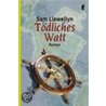 Tödliches Watt door Sam Llewellyn