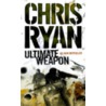 Ultimate Weapon door Chris Ryan