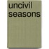 Uncivil Seasons